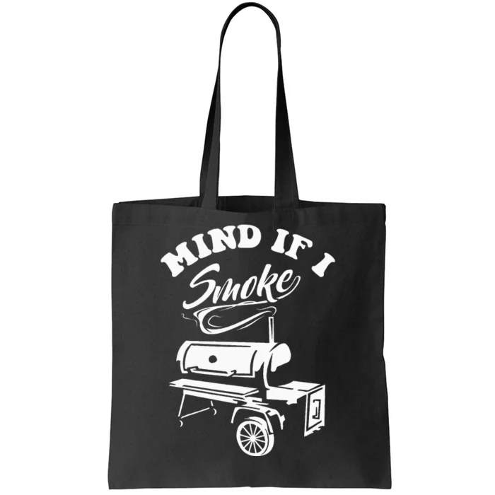 Mind If I Smoke Funny Bbq Smoker & Grilling Tote Bag