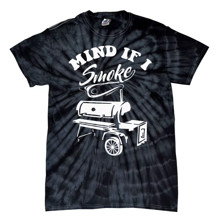 Mind If I Smoke Funny Bbq Smoker & Grilling Tie-Dye T-Shirt