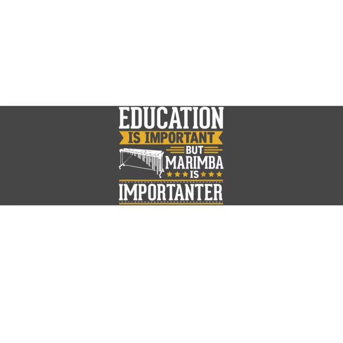 Marimba Is Importanter Funny Bumper Sticker