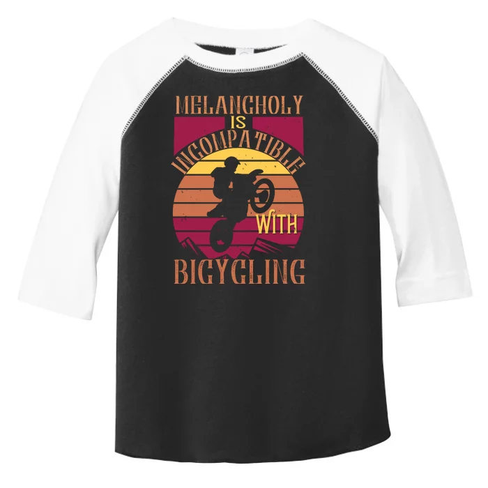 Melancholy Is Incompatible With Bicycling Mountain Biking Toddler Fine Jersey T-Shirt