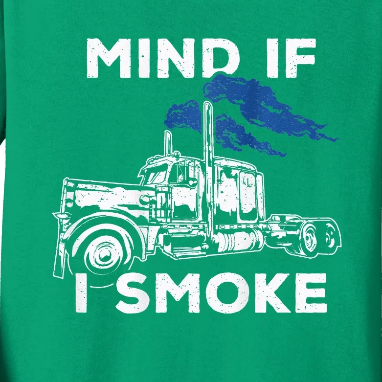 Mind If ISmoke Diesel Semi TruckBack Only Kids Long Sleeve Shirt