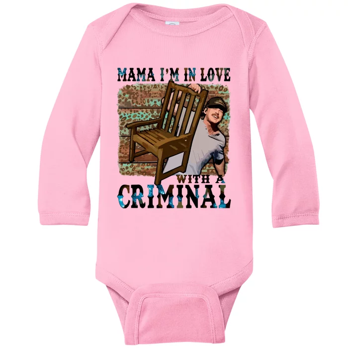 Mama IM In Love With A Criminal Baby Long Sleeve Bodysuit