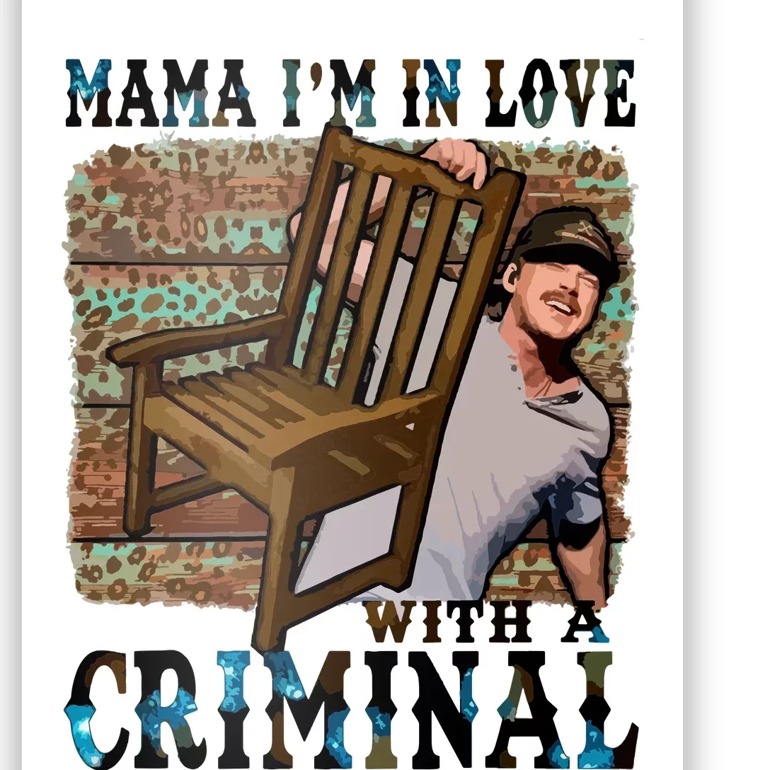 Mama IM In Love With A Criminal Poster