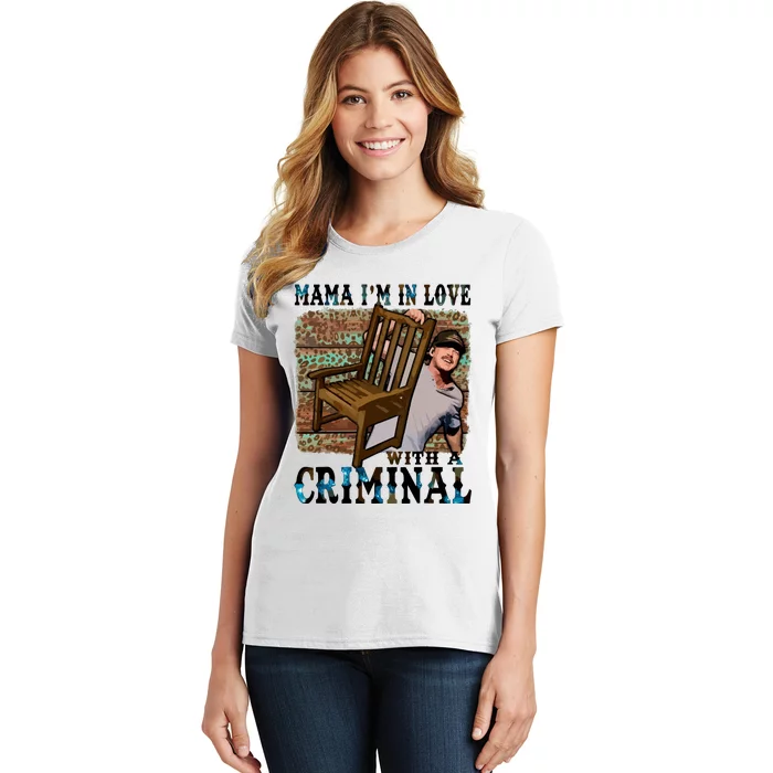 Mama IM In Love With A Criminal Women's T-Shirt