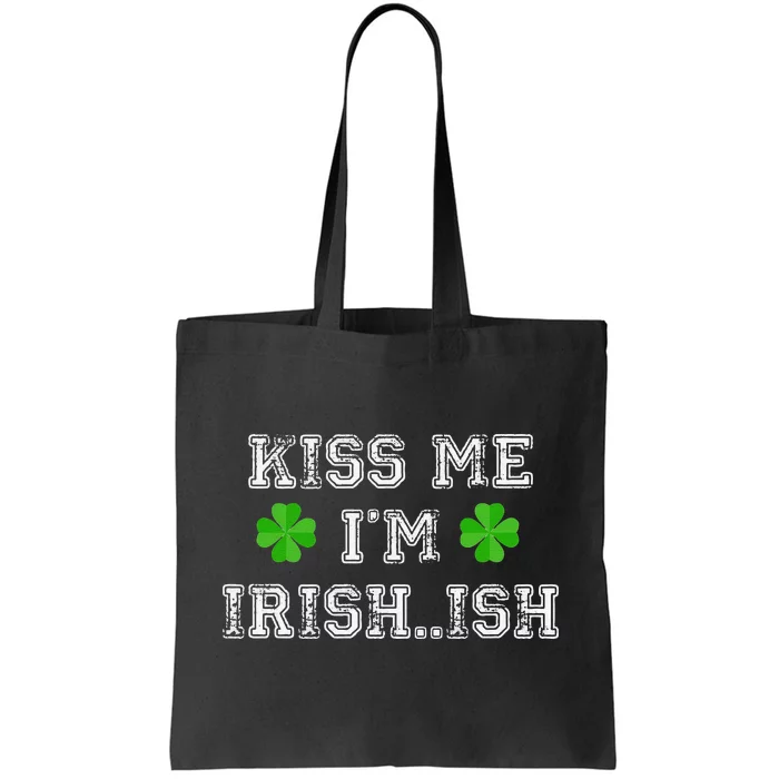 Me I'm Irish...ish Humor Funny St. Paddys Day Tote Bag