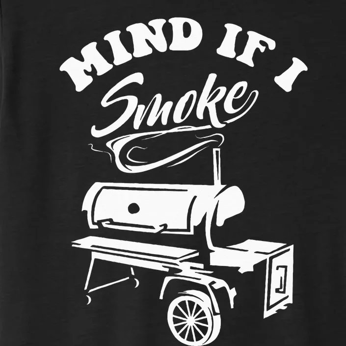 Mind If I Smoke Funny BBQ Smoker & Grilling ChromaSoft Performance T-Shirt