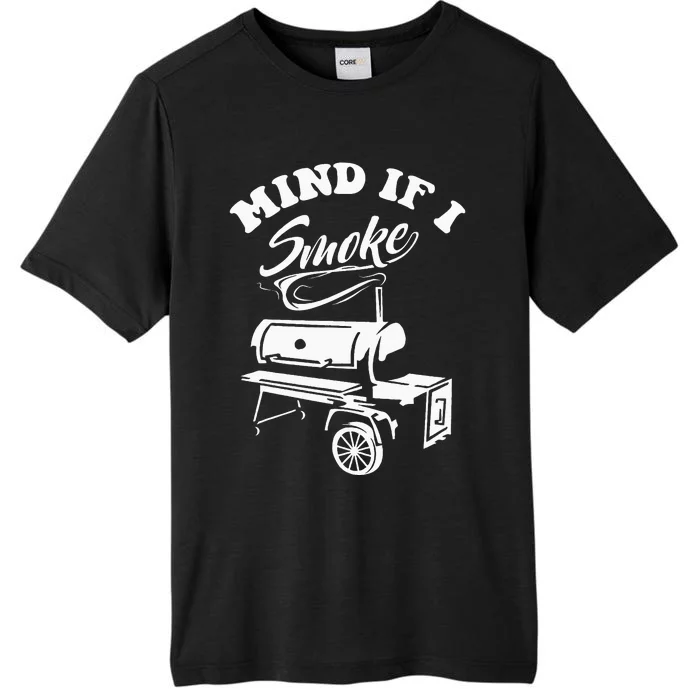 Mind If I Smoke Funny BBQ Smoker & Grilling ChromaSoft Performance T-Shirt