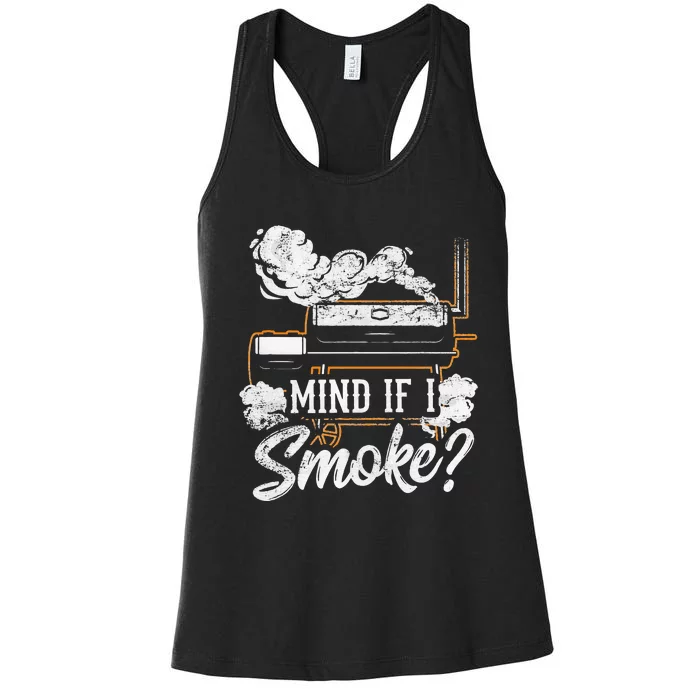 Mind If I Smoke Funny Bbq Smoker Grilling Lover Women's Racerback Tank