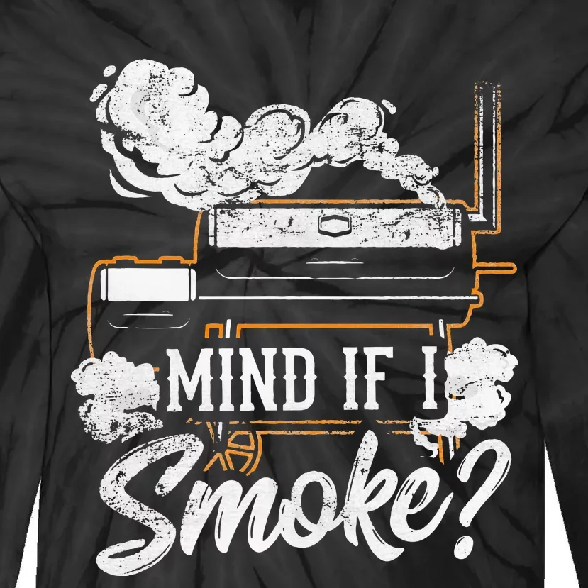 Mind If I Smoke Funny Bbq Smoker Grilling Lover Tie-Dye Long Sleeve Shirt