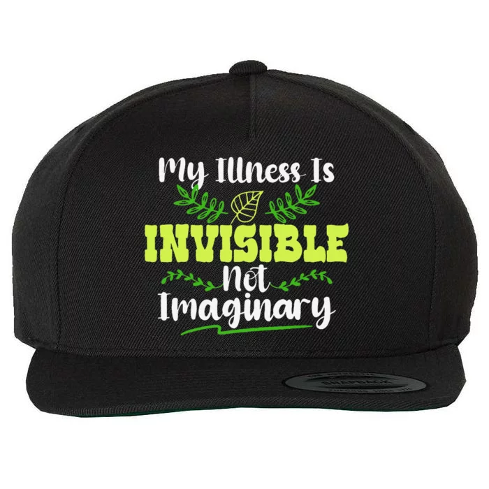 My Illness Is Invisible Not Imaginary Disease Disability Wool Snapback Cap