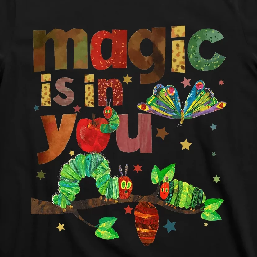 Magic Is In You Hungry Caterpillar Butterfly Reading Teacher T-Shirt