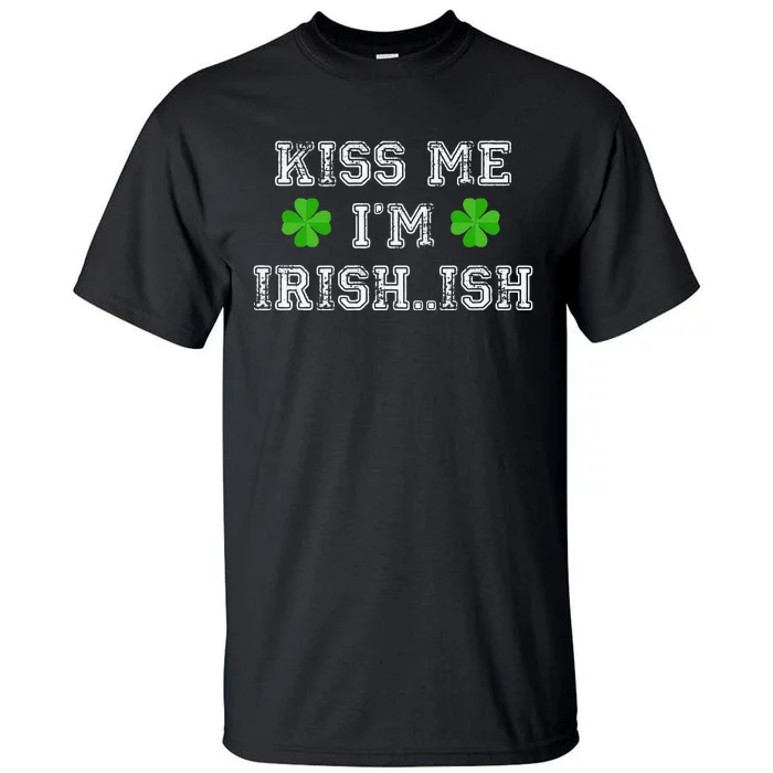 Me I'm Irish...ish Humor Funny St. Paddys Day Tall T-Shirt