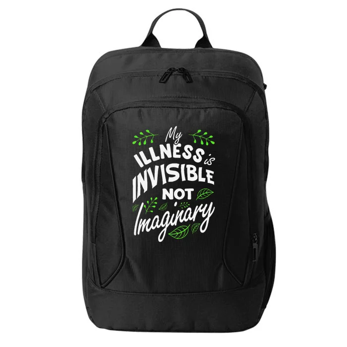 My Illness Is Invisible Not Imaginary Disease Disability City Backpack