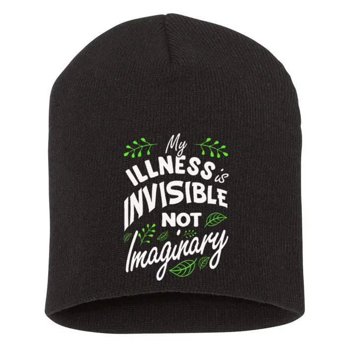 My Illness Is Invisible Not Imaginary Disease Disability Short Acrylic Beanie