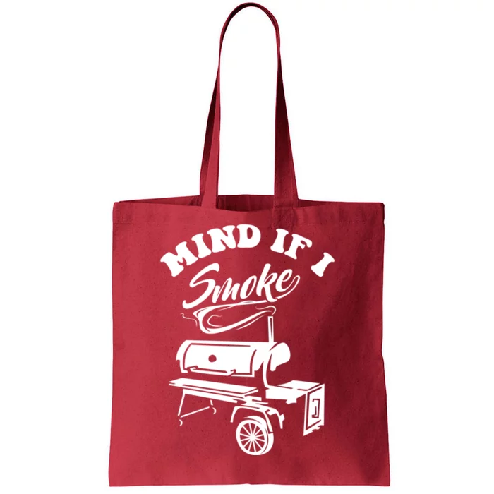 Mind If I Smoke Funny Bbq Smoker & Grilling Gift Tote Bag