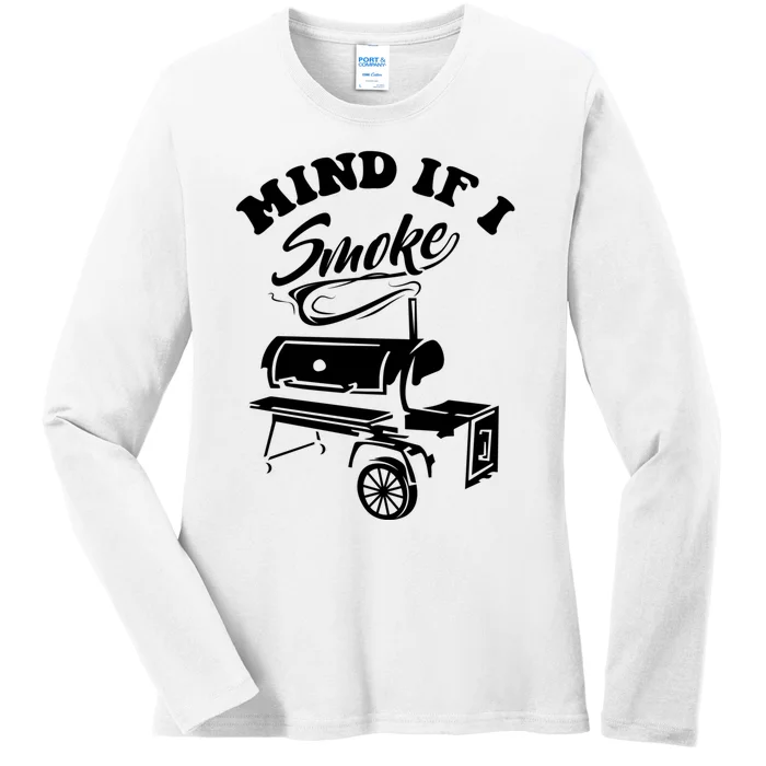 Mind If I Smoke Funny Bbq Smoker & Grilling Gift Ladies Long Sleeve Shirt