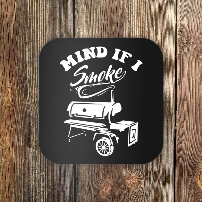 Mind If I Smoke Funny BBQ Smoker & Grilling Coaster