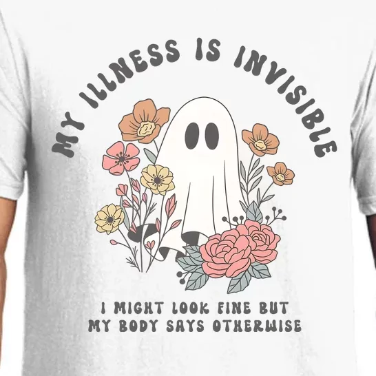 My Illness Is Invisible I Might Look Fine But My Boday Says Otherwise Pajama Set