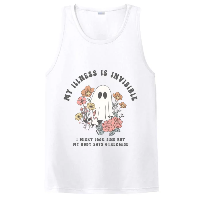 My Illness Is Invisible I Might Look Fine But My Boday Says Otherwise Performance Tank