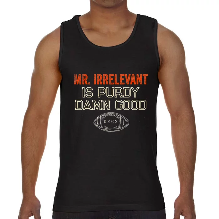 Mr Irrelevant Is Purdy Damn Good Comfort Colors® Tank Top