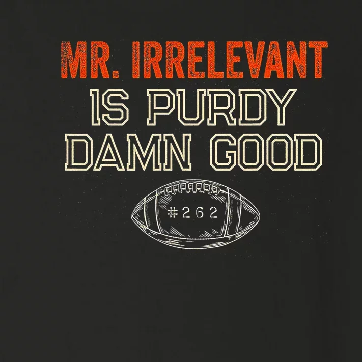 Mr Irrelevant Is Purdy Damn Good Toddler Long Sleeve Shirt