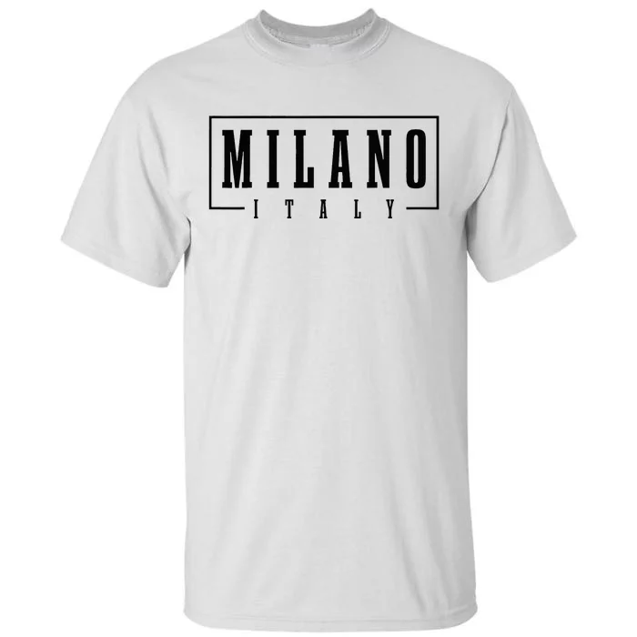 Milano Italia Italy Italian Souvenir Tall T-Shirt