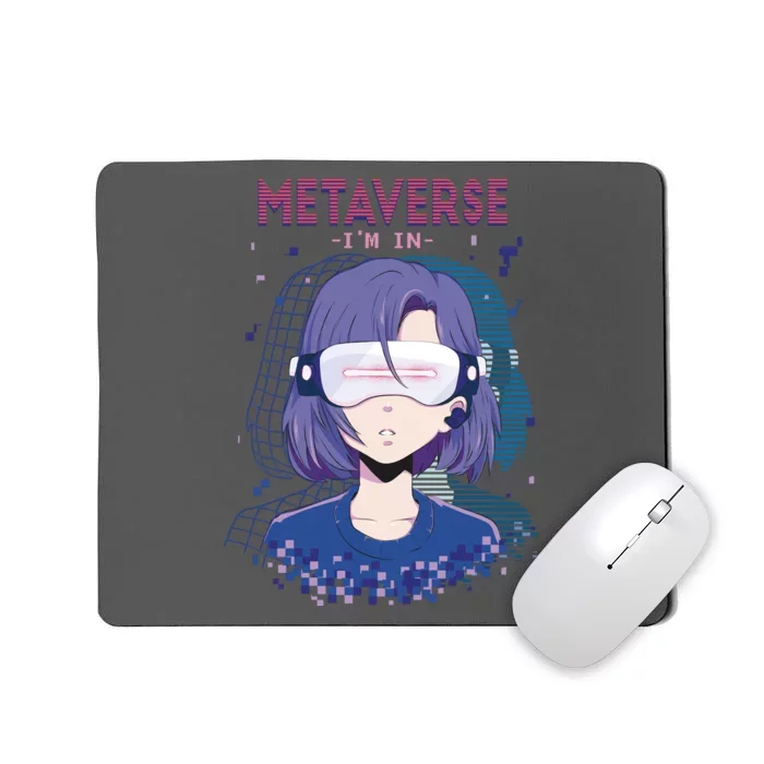 Metaverse I'm In Anime Mousepad