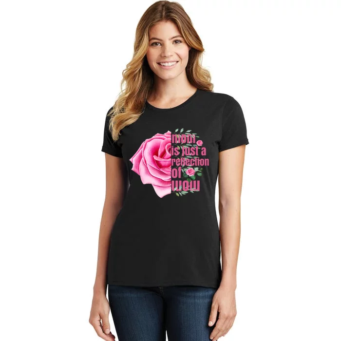 Mom Is Just A Reflection Of Wow Women's T-Shirt