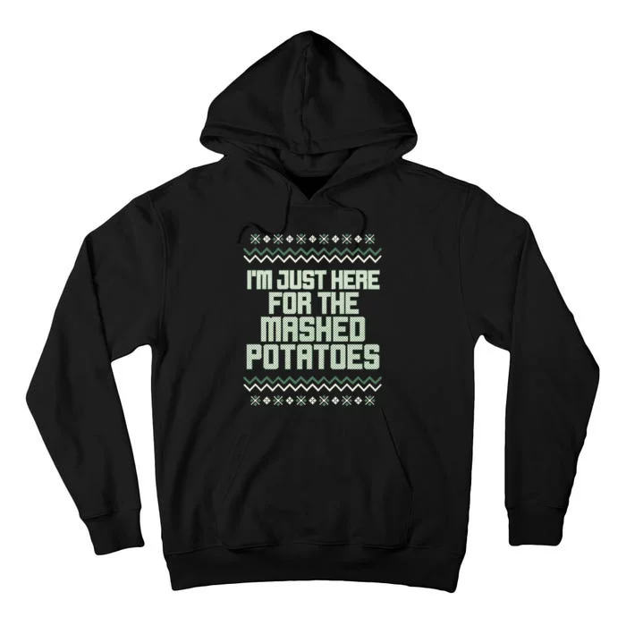 Middleclassfancy IM Just Here For The Mashed Potatoes Christmas Tall Hoodie