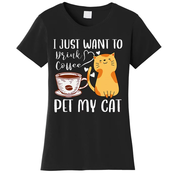 Meowy I Just Want To Drink Coffee And Pet My Cat Women's T-Shirt