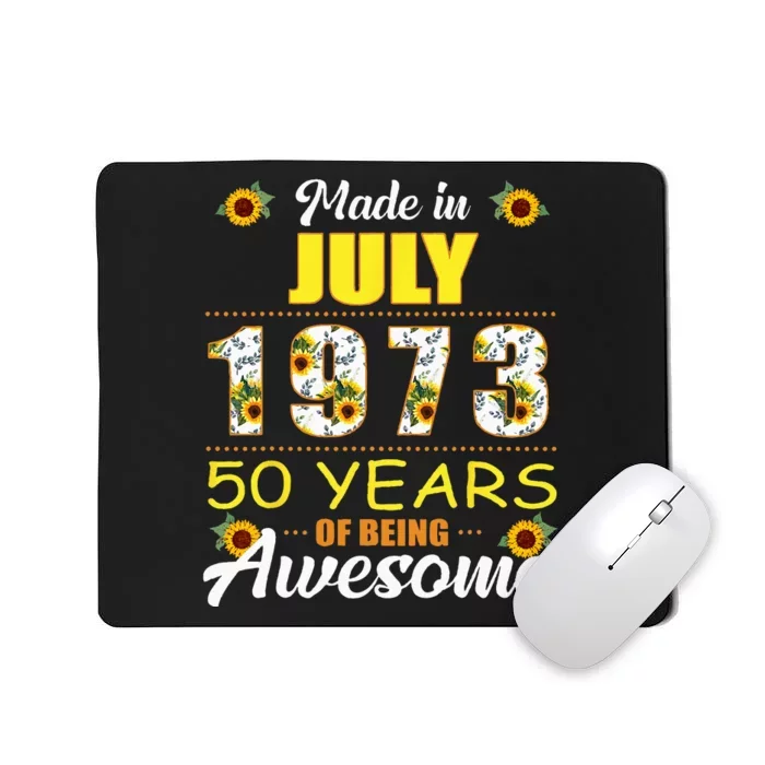 Made In July 1973 50 Years Of Being Awesome Sunflower Mousepad