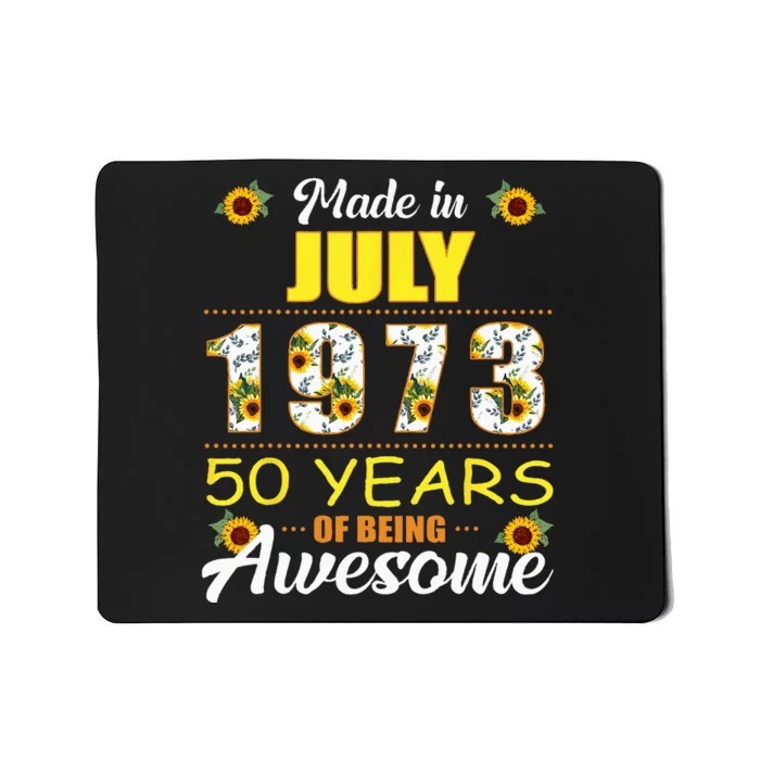 Made In July 1973 50 Years Of Being Awesome Sunflower Mousepad