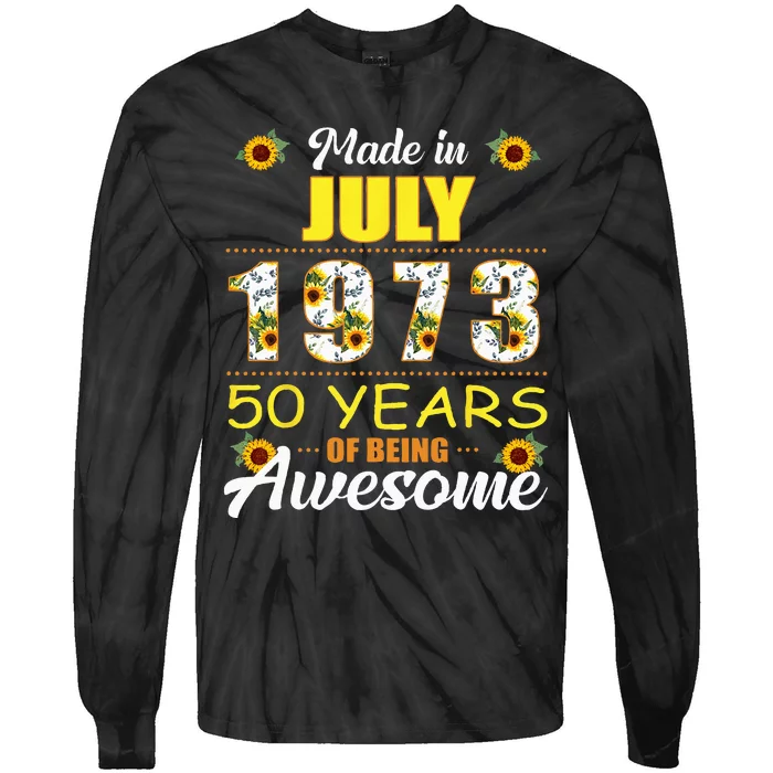 Made In July 1973 50 Years Of Being Awesome Sunflower Tie-Dye Long Sleeve Shirt