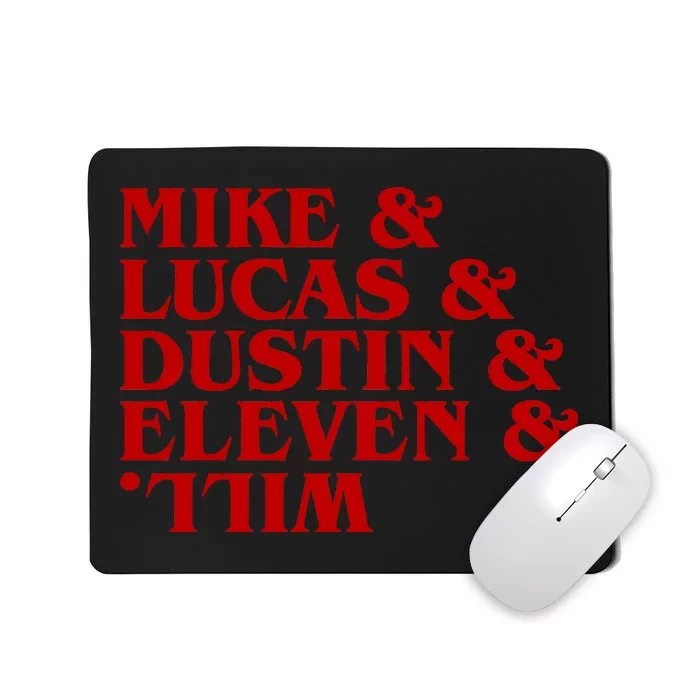 Mike & Lucas & Dustin & Elevin & Will Mousepad