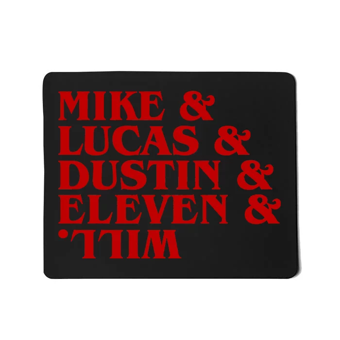 Mike & Lucas & Dustin & Elevin & Will Mousepad