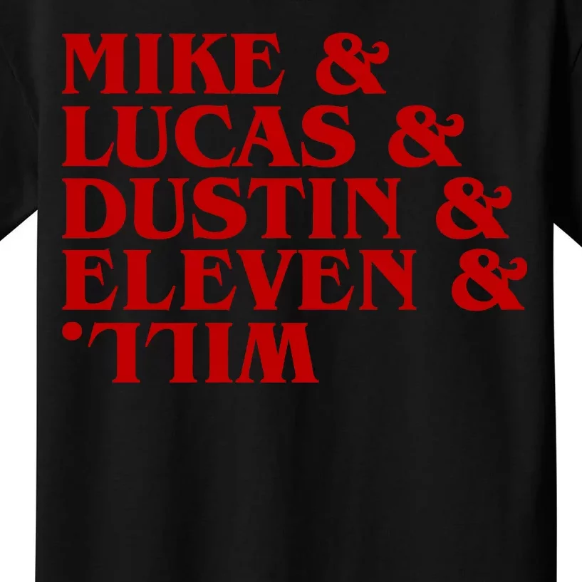 Mike & Lucas & Dustin & Elevin & Will Kids T-Shirt