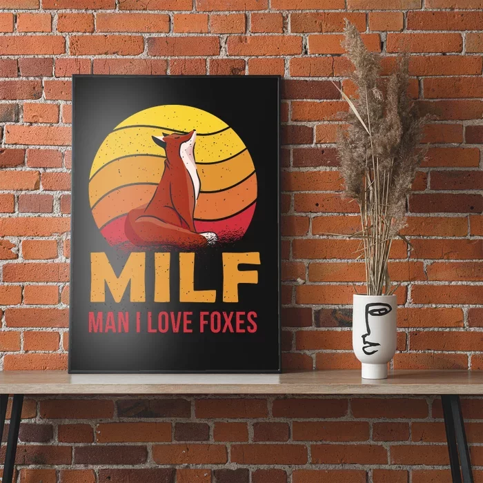 Man I Love Foxes MILF Funny Poster