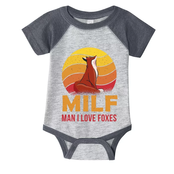 Man I Love Foxes MILF Funny Infant Baby Jersey Bodysuit