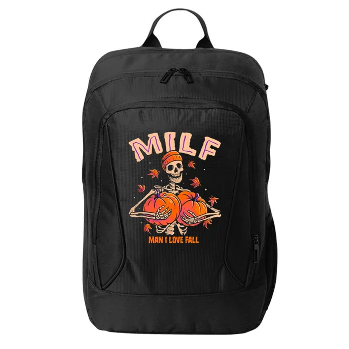 Milf I Love Fall Skeleton Pumpkin Funny Halloween Ideas Meaningful Gift City Backpack