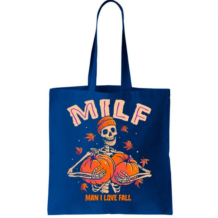 Milf I Love Fall Skeleton Pumpkin Funny Halloween Ideas Meaningful Gift Tote Bag