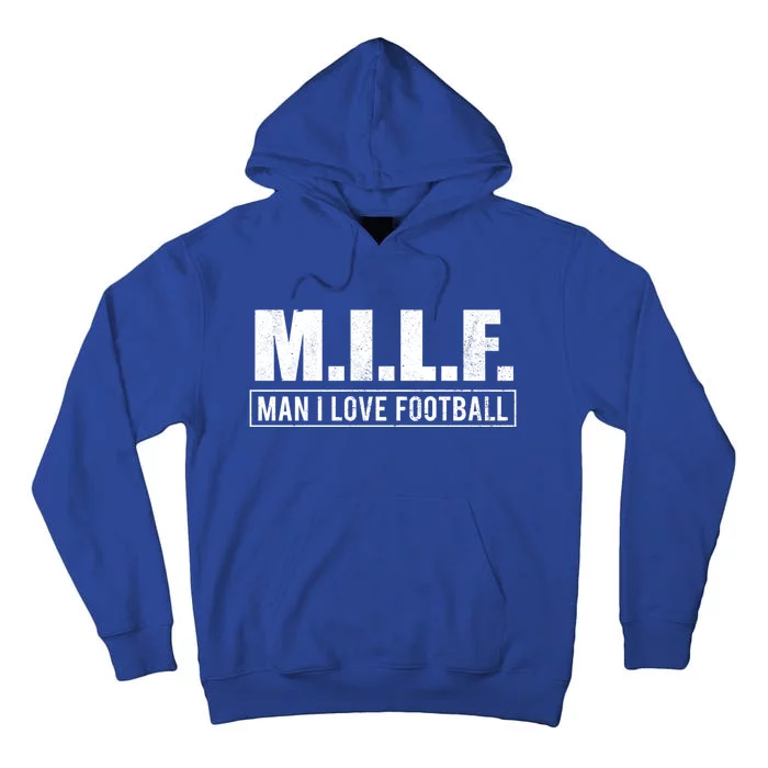 Milf I Love Football Humorous Adult Acronym Gift Tall Hoodie