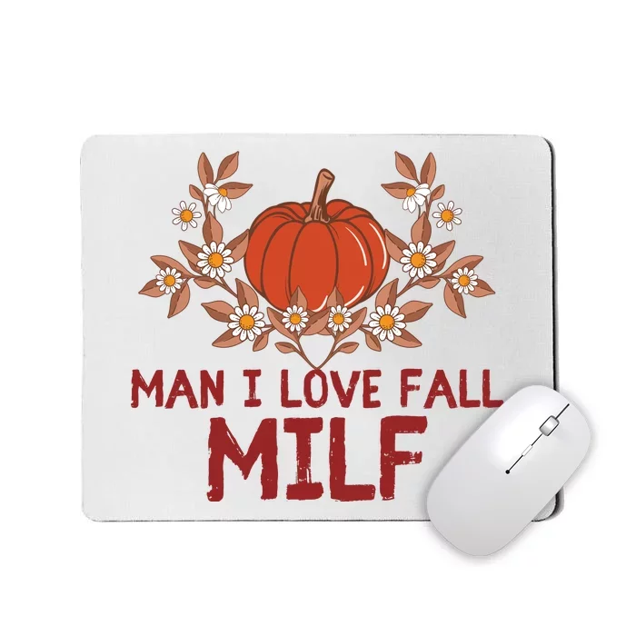 Man I Love Fall Funny Halloween Mousepad