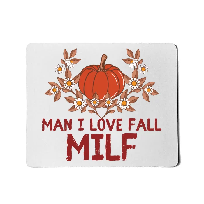 Man I Love Fall Funny Halloween Mousepad