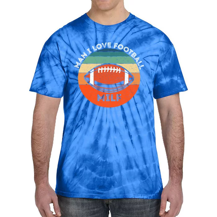 Milf I Love Football Retro Sunset Vintage Football 'S Gift Tie-Dye T-Shirt