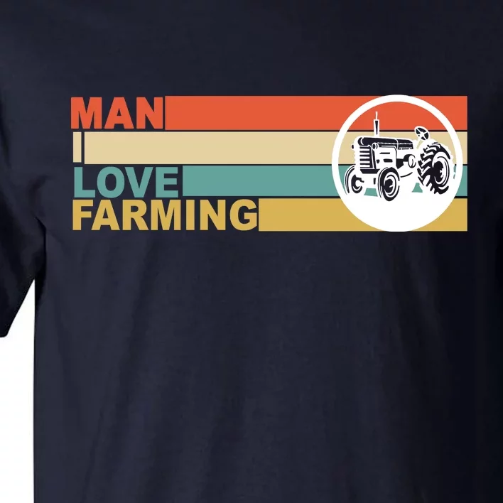 Man I Love Farming Tall T-Shirt