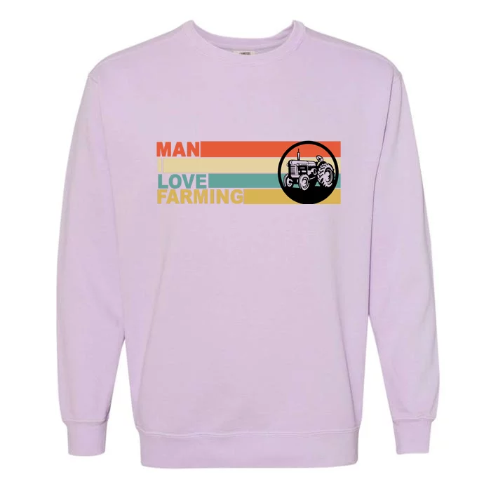 Man I Love Farming Garment-Dyed Sweatshirt