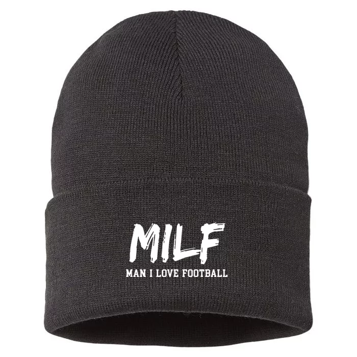 Man I Love Football MILF Funny Football Sustainable Knit Beanie