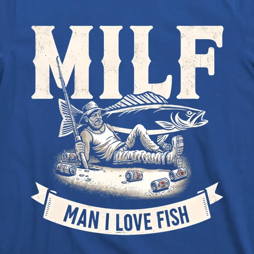 Milf I Love Fish Funny Fishing And Beer Fisher Cool Gift T-Shirt