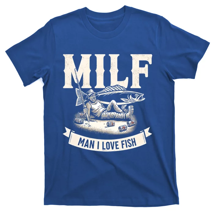 Milf I Love Fish Funny Fishing And Beer Fisher Cool Gift T-Shirt