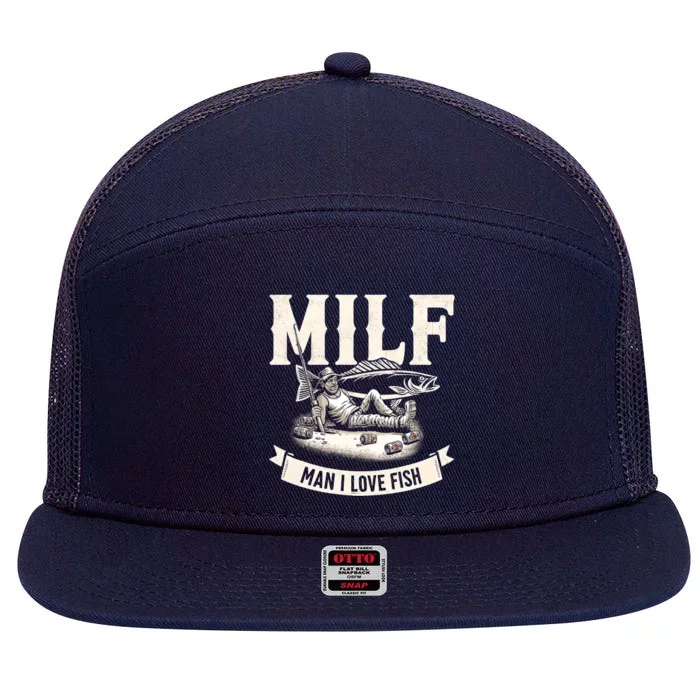 Milf I Love Fish Funny Fishing And Beer Fisher Cool Gift 7 Panel Mesh Trucker Snapback Hat